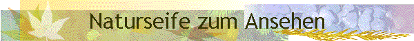 Naturseife zum Ansehen