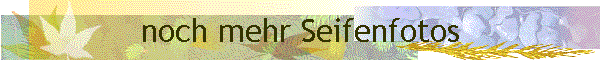 noch mehr Seifenfotos
